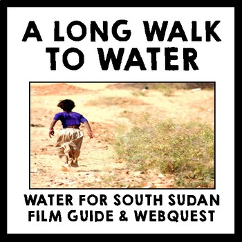 Preview of A Long Walk to Water - Documentary Film Guide & Webquest