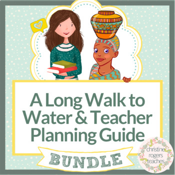 Preview of A Long Walk to Water & Teacher Planning & Organization Bundle