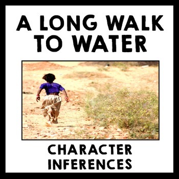 Preview of A Long Walk to Water - Character Inferences & Analysis