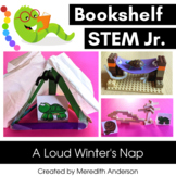 A Loud Winter's Nap STEM Activities