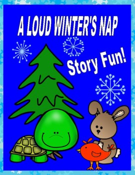 Preview of A Loud Winter's Nap  --  Sequencing, Story Map, Nouns/Verbs, Cause/Effect + More