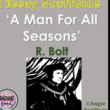 Preview of A Man For All Seasons R.Bolt Two Essay Scaffolds DISTANCE LEARNING