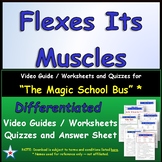 Differentiated Worksheet, Quiz, Ans for Magic School Bus - Flexes Its Muscles  *