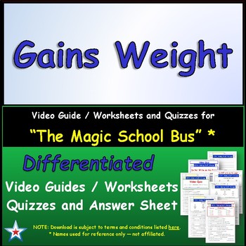 Preview of Differentiated Worksheet, Quiz, Ans for Magic School Bus - Gains Weight*