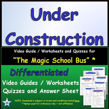 Preview of Differentiated Worksheet, Quiz, Ans for Magic School Bus - Under Construction  *