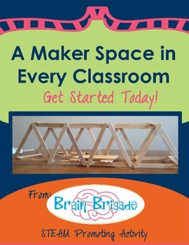 Preview of A Maker Space in Every Classroom CCSS & STEAM Promoting