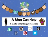 A Man Can Help: A Martin Luther King Decodable Reader PDF