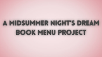 Preview of A Midsummer Night's Dream Book Menu Project + Exemplar (Using "Marigolds")