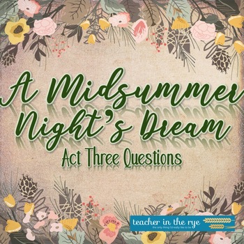 Preview of A Midsummer Night's Dream Comprehension & Analysis Reading Questions Act Three