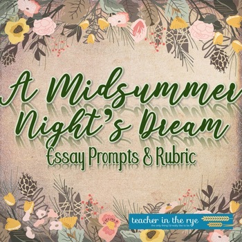 Preview of A Midsummer Night's Dream Final Essay Prompts with Rubric
