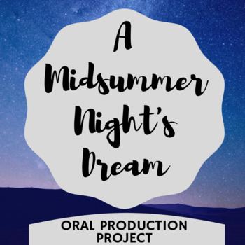 Preview of A Midsummer Night's Dream Oral Production Project