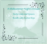 A Midsummer Night's Dream Study Guide and Quizzes BUNDLE w/KEYS