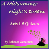 A Midsummer Night's Dream Acts 1-5 Quizzes for Middle or H