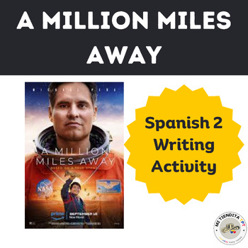 Preview of A Million Miles Away Movie Spanish 2 Preterite & Present Tense Writing Activity
