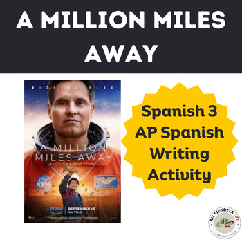 Preview of A Million Miles Away Movie Writing Activity Spanish 3 & AP Spanish Levels