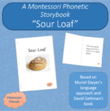 A Montessori Phonetic Book - #7 Sour Loaf