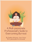A Multi-Passionate Professional's Guide To Overcoming Burnout