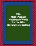 ELA: 100+ Vocabulary Words for Use with Literature and Writing