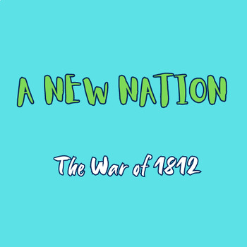 Preview of A New Nation: The War of 1812