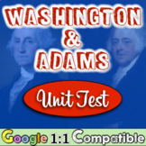 George Washington & John Adams Presidencies Unit Test! New