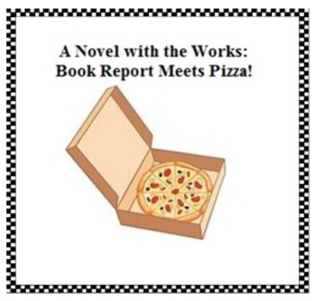 Preview of A Novel with the Works: Book Report Meets Pizza!