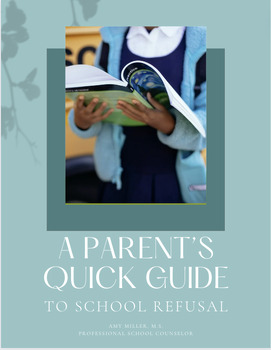 Preview of A Parent's Quick Guide to School Refusal