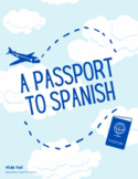 A Passport to Spanish: Unit One - Preparing for our Journe