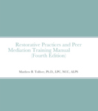 Restorative Practices and Peer Mediation Training Manual: 