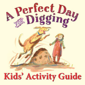 Preview of A Perfect Day for Digging Kids' Activity Guide ages 3-7