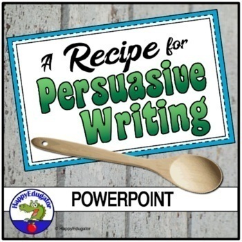 Preview of A Persuasive Writing Recipe PowerPoint