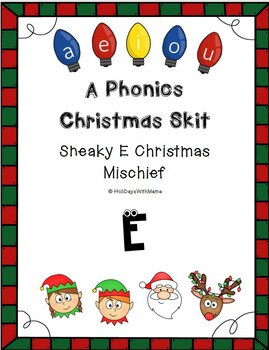 Preview of A Phonics Christmas Skit/Play/Reader's Theatre: Sneaky E Christmas Mischief