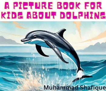 Preview of A Picture Book for Kids About Dolphins