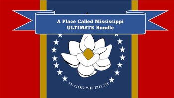 Preview of A Place Called Mississippi Ultimate Bundle