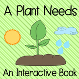 A Plant Needs: An interactive book (& student book)