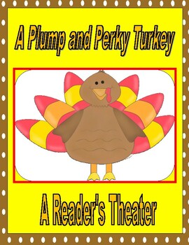 Preview of A Plump and Perky Turkey  --  A Reader's Theater