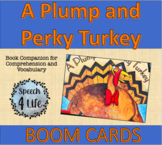 A Plump and Perky Turkey | Book Companion | BOOM CARDS