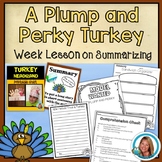 A Plump and Perky Turkey Lesson Plan on Summarizing and Ac