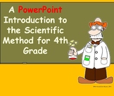 A PowerPoint Introduction to the Scientific Method for 4th Grade