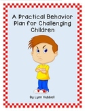 A Practical Behavior Plan for Challenging Children
