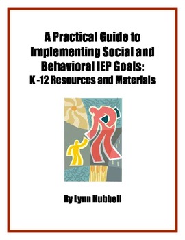 Preview of A Practical Guide to Implementing Social and Behavioral IEP Goals: K-12