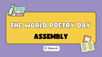 Preview of A Presentation for The World Poetry Day Assembly 21 March