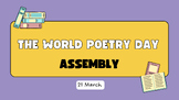 A Presentation for The World Poetry Day Assembly 21 March