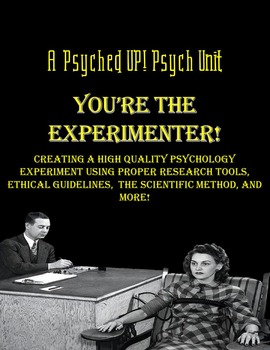 Preview of A Psyched Up! Unit: Create Your Own Psychology Experiment/Study