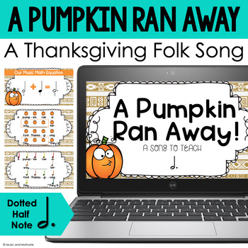 Preview of A Pumpkin Ran Away - Song to Teach Dotted Half Note