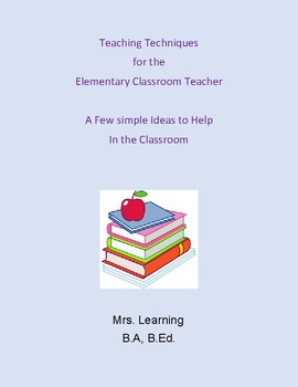 A Quick Guide to Teaching Ideas for the Elementary Classroom by Mrs ...