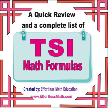 Preview of A Quick Review and a complete list of TSI Mathematics Formulas