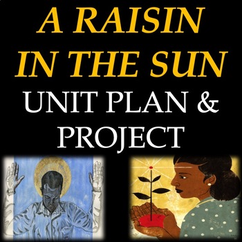 Preview of A Raisin in the Sun – Unit Plan & Performance Assessment / Project