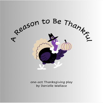 Preview of A Reason to Be Thankful thanksgiving play script
