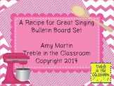 A Recipe for Great Singing Music Bulletin Board Set