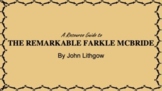 A Resource Guide to THE REMARKABLE FARKLE MCBRIDE by John 